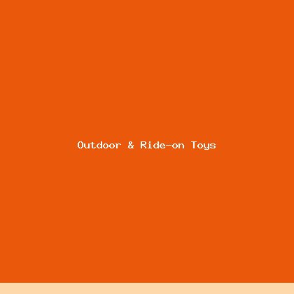 Outdoor & Ride-on Toys
