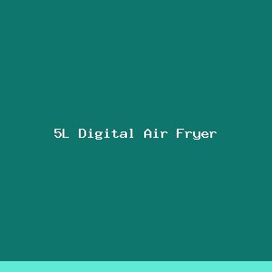 5L Digital Air Fryer