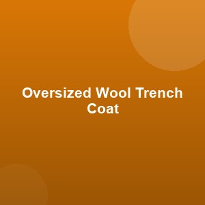 Oversized Wool Trench Coat