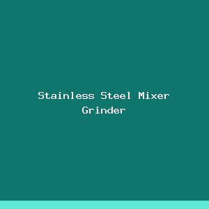 Stainless Steel Mixer Grinder 750W