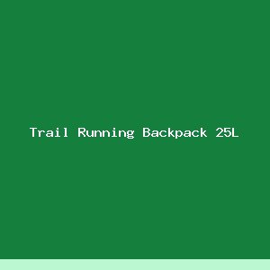 Trail Running Backpack 25L