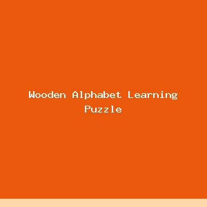 Wooden Alphabet Learning Puzzle