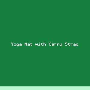 Yoga Mat with Carry Strap